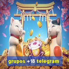 grupos +18 telegram